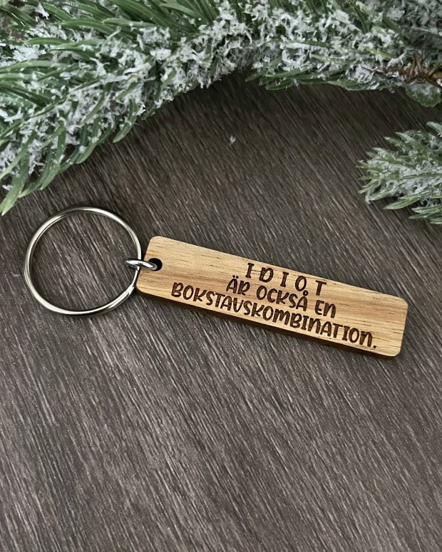 Nyckelring - I D I O T är också en bokstavskombination.