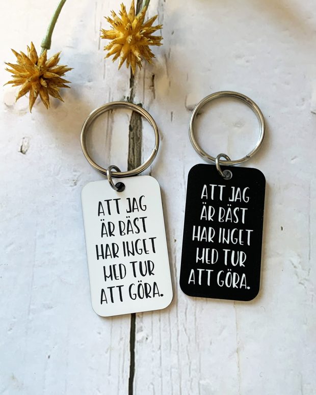 Nyckelring - Att jag är bäst har inget med tur att göra.