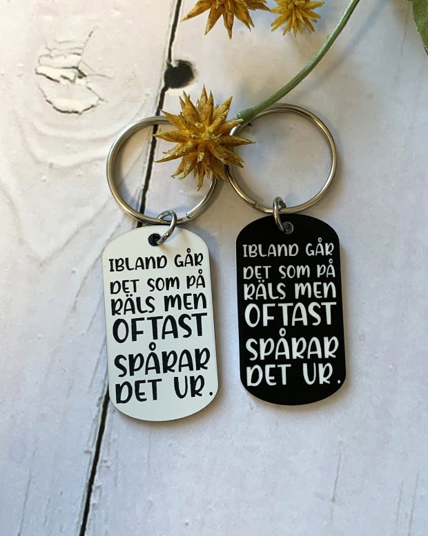 Nyckelring - Oftast spårar det ur...
