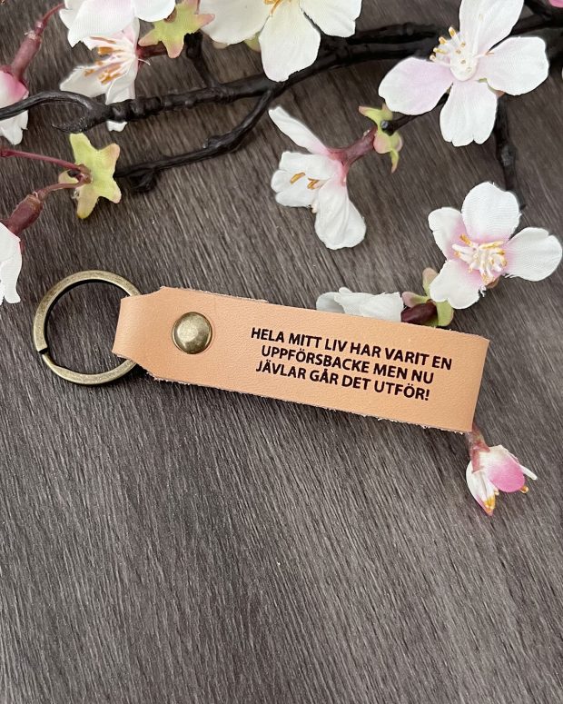 Nyckelring i läder - Hela mitt liv har varit en uppförsbacke...